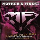 MOTHER'S FINEST Right Here, Right Now - Live At Villa Berg album cover