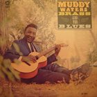 MUDDY WATERS Muddy, Brass & The Blues album cover