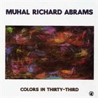 MUHAL RICHARD ABRAMS Colors in Thirty-Third album cover