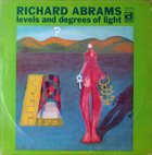 MUHAL RICHARD ABRAMS — Levels And Degrees Of Light album cover
