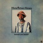 MUHAL RICHARD ABRAMS Mama And Daddy album cover