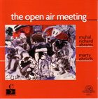 MUHAL RICHARD ABRAMS The Open Air Meeting (with Marty Ehrlich) album cover