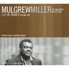 MULGREW MILLER Live at Yoshi's, Volume Two album cover