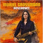 MURIEL GROSSMANN Reverence album cover