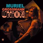 MURIEL GROSSMANN Union album cover