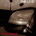 MYLES WRIGHT The LA EP album cover