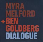 MYRA MELFORD Myra Melford + Ben Goldberg : Dialogue album cover