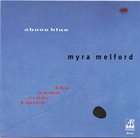 MYRA MELFORD Myra Melford  The Same River Twice ‎: Above Blue album cover