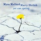 MYRA MELFORD Yet Can Spring (with Marty Ehrlich) album cover