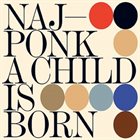 NAJPONK A Child Is Born album cover