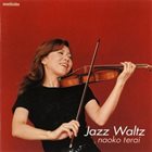 NAOKO TERAI Jazz Waltz album cover