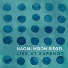NAOMI MOON SIEGEL Live at Earshot album cover