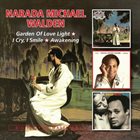 NARADA MICHAEL WALDEN Garden Of Love Light / I Cry, I Smile / Awakening album cover