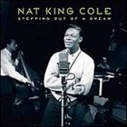 NAT KING COLE Stepping Out of a Dream album cover