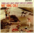 NAT KING COLE Those Lazy-Hazy-Crazy Days of Summer album cover