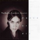 NATHALIE LORIERS Dance Or Die album cover