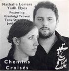 NATHALIE LORIERS Nathalie Loriers, Yadh Elyès : Chemins Croisés album cover