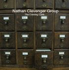 NATHAN CLEVENGER Nathan Clevenger Group : The Evening Earth album cover