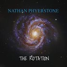NATHAN PHYERSTONE The Rotation album cover