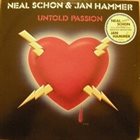 NEAL SCHON Neal Schon & Jan Hammer : Untold Passion album cover