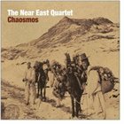 NEAR EAST QUARTET (THE NEQ) Chaosmos album cover