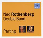 NED ROTHENBERG Parting album cover