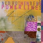 NED ROTHENBERG Power Lines album cover