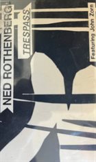 NED ROTHENBERG Trespass album cover