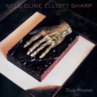 NELS CLINE Nels Cline / Elliott Sharp ‎: Duo Milano album cover