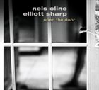 NELS CLINE Nels Cline / Elliott Sharp : Open The Door album cover