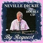 NEVILLE DICKIE Neville Dickie By Request album cover