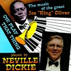 NEVILLE DICKIE Oh Play That Thing album cover