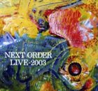 NEXT ORDER Live 2003 album cover