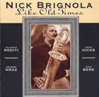 NICK BRIGNOLA Like Old Times album cover