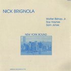 NICK BRIGNOLA New York Bound album cover