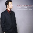 NICK GRONDIN SongTeller - The Jazz Orchestra Project album cover