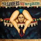 NICK SANDERS You Are A Creature album cover