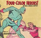 NICKEL AND BRASS SEPTET Four​-​Color Heroes! album cover
