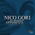 NICO GORI Nico Gori Sea Side Quartet : Opposites album cover