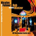 NICOLAS FOLMER Off the Beaten Tracks vol. 1 - Nicolas Folmer Meets Bob Mintzer album cover