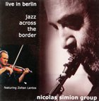 NICOLAS SIMION Jazz Across the Border album cover