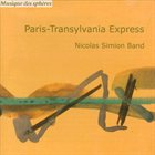 NICOLAS SIMION Paris-Transylvania Express album cover