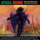 NICOLE MITCHELL Afrika Rising album cover