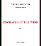 NICOLE MITCHELL Engraved In The Wind album cover