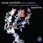 NICOLE MITCHELL Nicole Mitchell’s Ice Crystals : Aquarius album cover