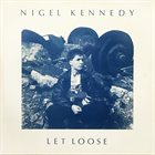 NIGEL KENNEDY Let Loose album cover