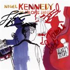 NIGEL KENNEDY Nigel Kennedy and Kroke : East Meets East album cover