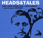 NIGEL PRICE Nigel Price's Organ Trio : Heads & Tales album cover