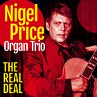 NIGEL PRICE Nigel Price Organ Trio : The Real Deal album cover