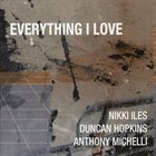 NIKKI ILES Everything I Love album cover